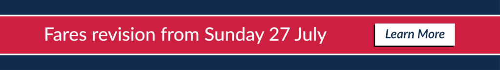 Fares revision from Sunday 27 July 2025. Find out more